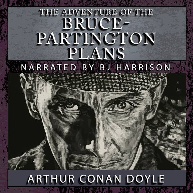 Ep. 802, The Adventure of the Bruce-Partington Plans, by Arthur Conan Doyle