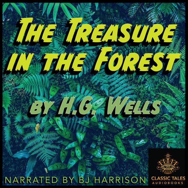 Ep. 848, The Treasure in the Forest, by H.G. Wells