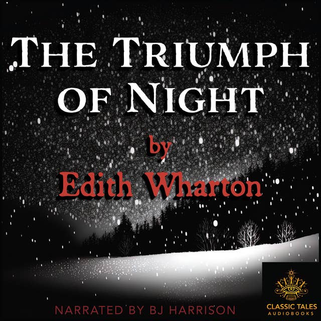 Ep. 852, The Triumph of Night, by Edith Wharton