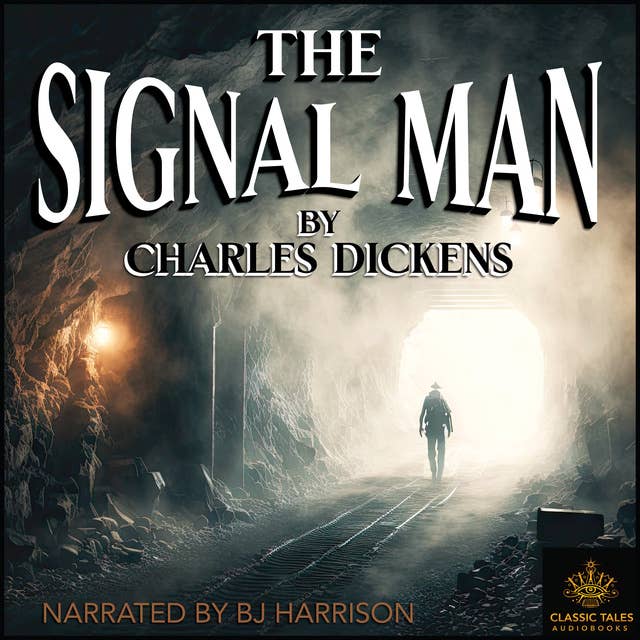 Ep. 854, The Signal Man, by Charles Dickens