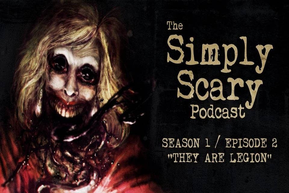2: S1E02 – “They Are Legion” – The Simply Scary Podcast