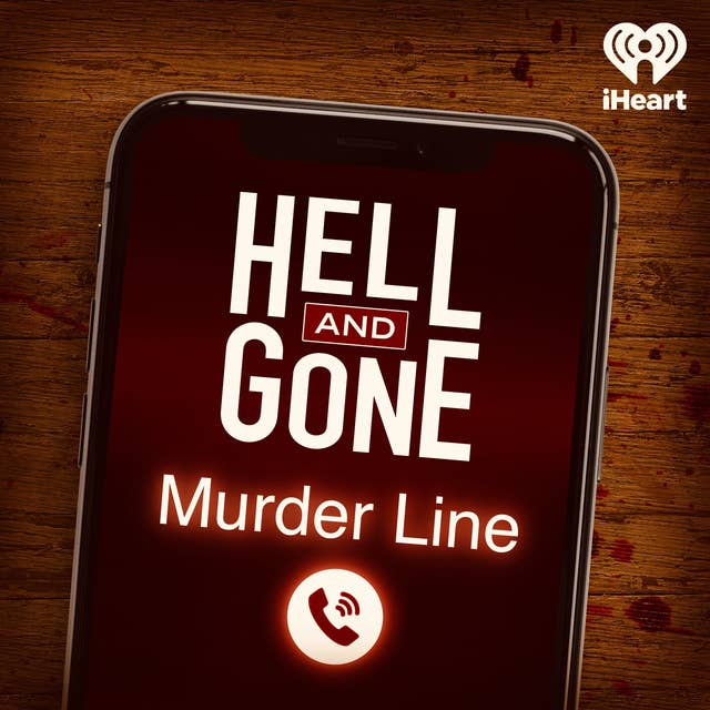 Hell and Gone Murder Line: Clea Hall