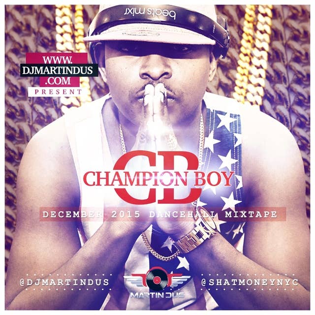 Champion Boy (Dancehall Mixtape )Dec2015