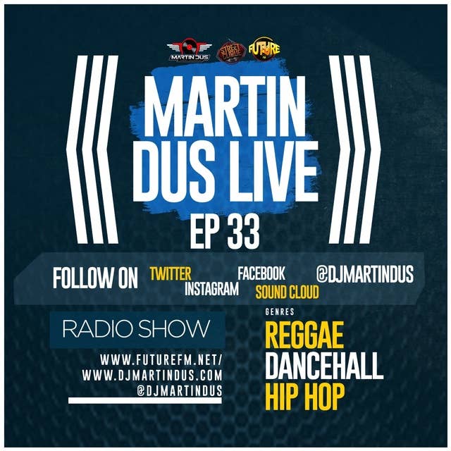 Martin Dus Live EP 33 Hip Hop | Reggae + More