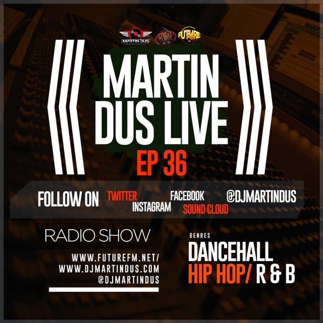 Martin Dus Live EP36 - Dancehall