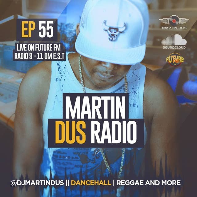 MARTIN DUS LIVE EP 55 ( POP REGGAE DANCEHALL)