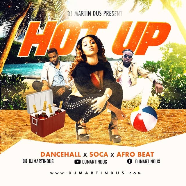 Hot Up Mix (Dancehall X Soca X Afro Beat) Raw