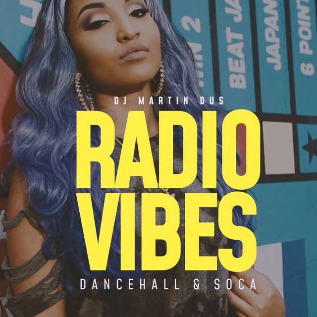 Dancehall & Soca Vibes (Radio Show 101) Clean