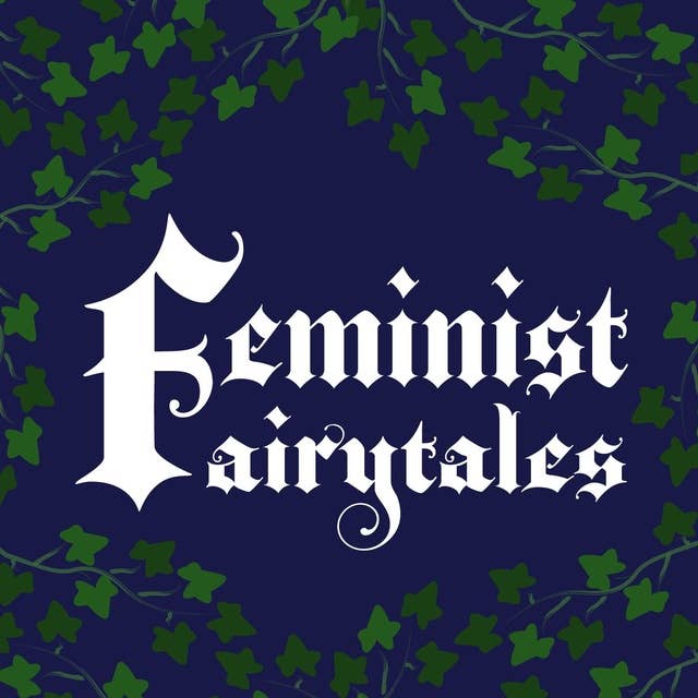 Introducing: Feminist Fairytales - The Bell Witch