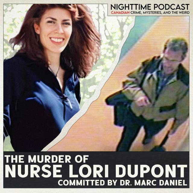 the Murder of Nurse Lori Dupont Committed by Dr. Marc Daniel