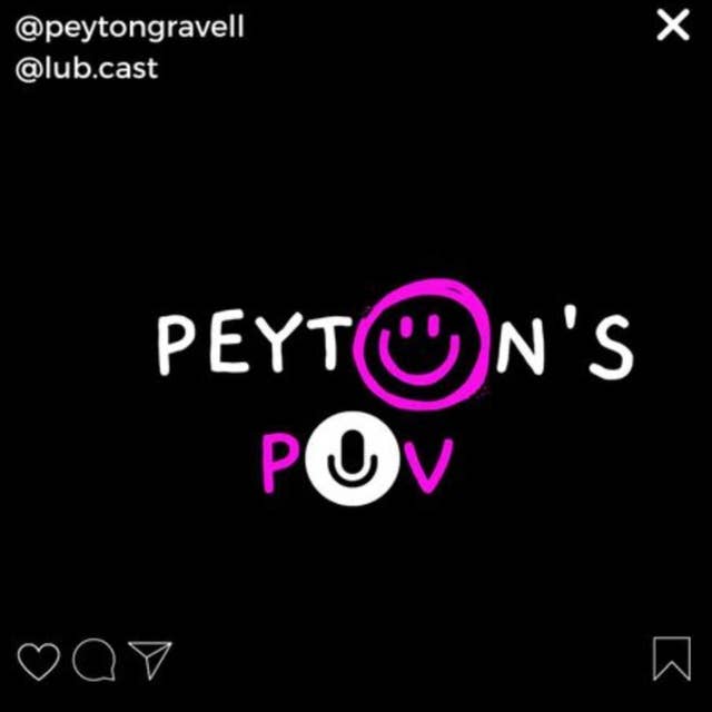 Peyton's POV Episode 2 with Leo Gravell