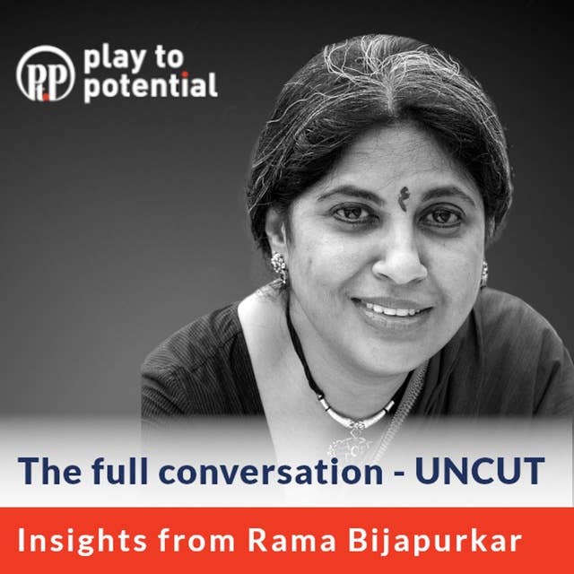 196: 18.00 Rama Bijapurkar on Choosing your Playground, Staying Relevant and Board Leadership