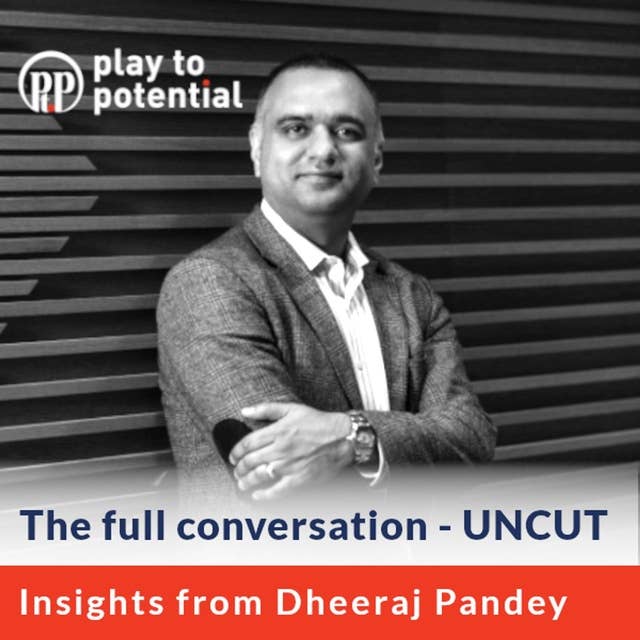 207: 19.00 Dheeraj Pandey on Leadership in a Scale up