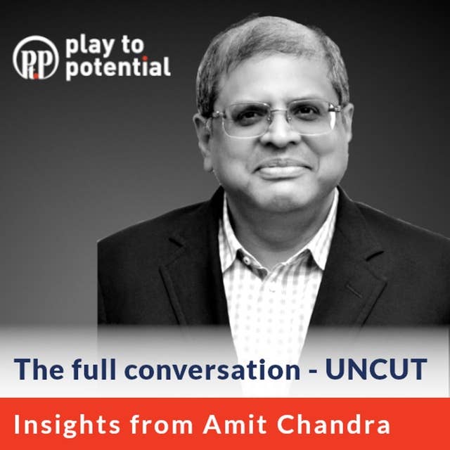 294: 27.00 Amit Chandra's journey from Investment Banking to Private Equity and Social Impact