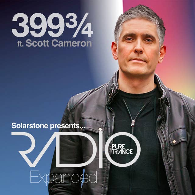 Pure Trance Radio Podcast 399¾X ft. Scott Cameron
