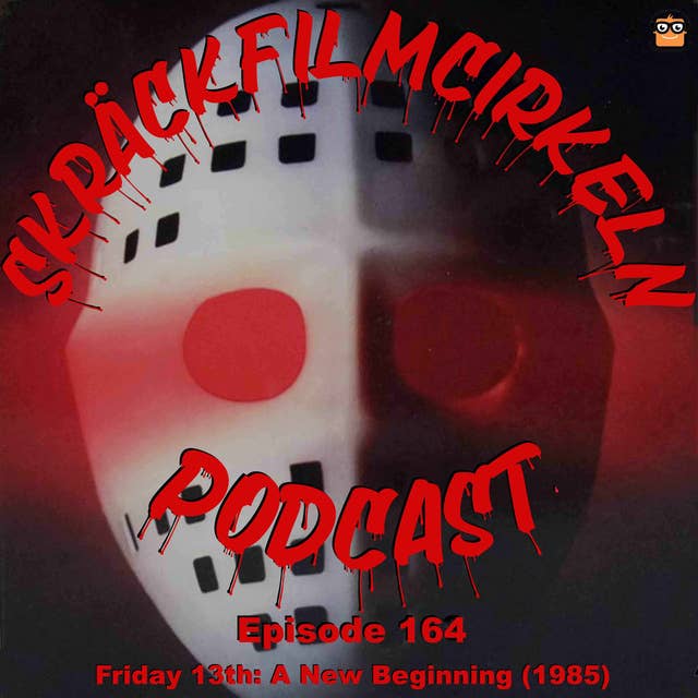 Episode 164 - Friday 13th - A New Beginning