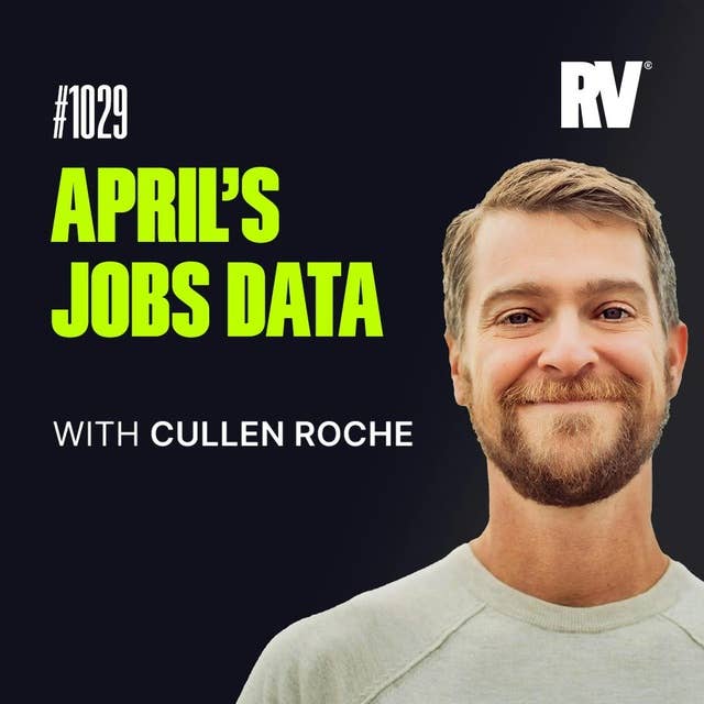 #1029 - Fresh Signs of a Soft Landing? with Cullen Roche | Jobs Data, the Fed, & Rate Expectations