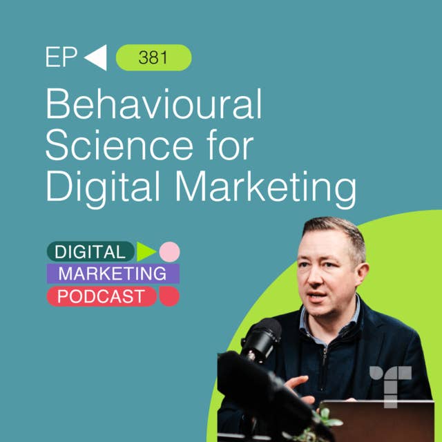 Behavioural Science for Digital Marketing