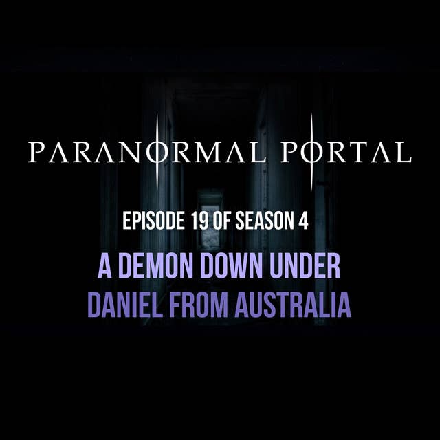 S4EP19 - A Demon Down Under - Daniel From Australia