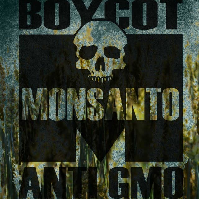 Avsnitt 33 - Genmodifierade organismer & Monsanto