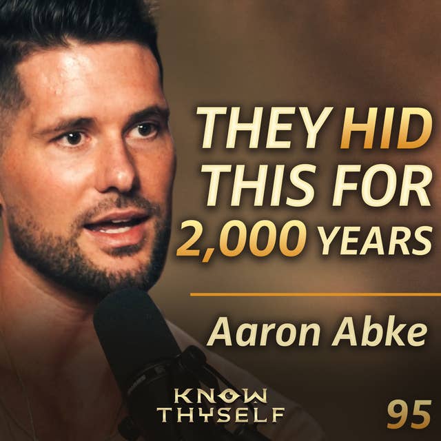 E95 - Aaron Abke: The Forgotten Teachings Of Jesus, The Essenes & Dead Sea Scrolls