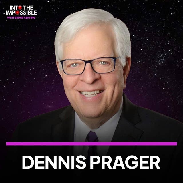 Brian Keating Discusses the Ultimate Issues of Life With Dennis Prager