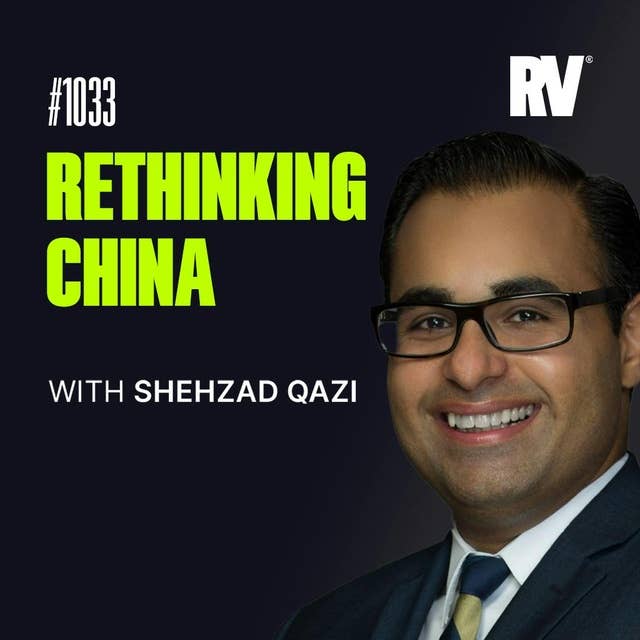 #1033 - Are Investors Too Bearish on China? ft. Shehzad Qazi | China's Economic Data & Property Problems