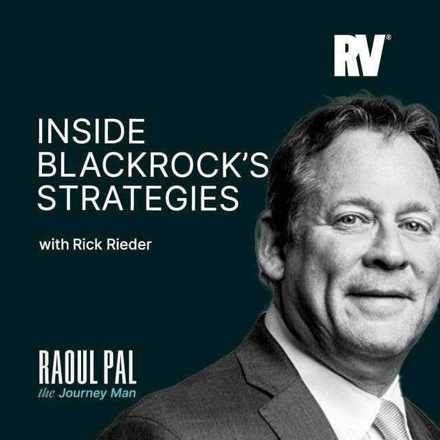 Investing Trillions: BlackRock’s CIO on Life in the Markets ft. Rick Rieder