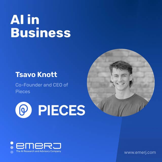 The Market and Tech Forces Shaping the Future of Software Development - with Tsavo Knott of Pieces