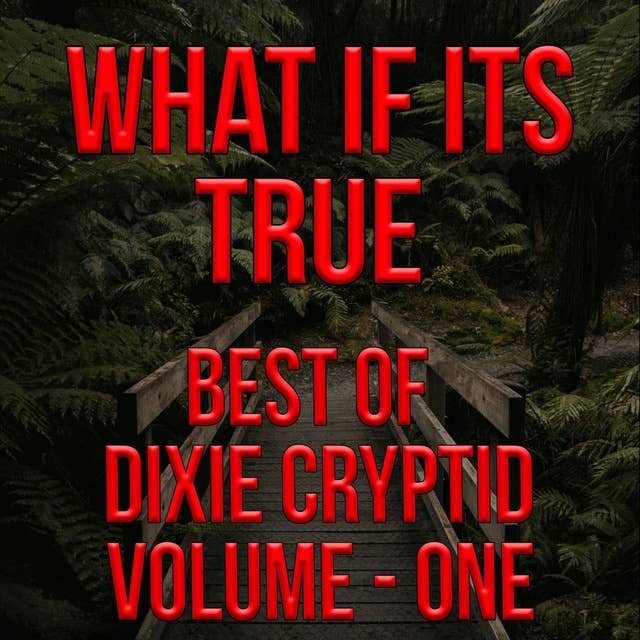 Best of Dixie Cryptid Vol-One
