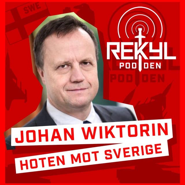 Ep. 32 Hoten mot Sverige med Johan Wiktorin