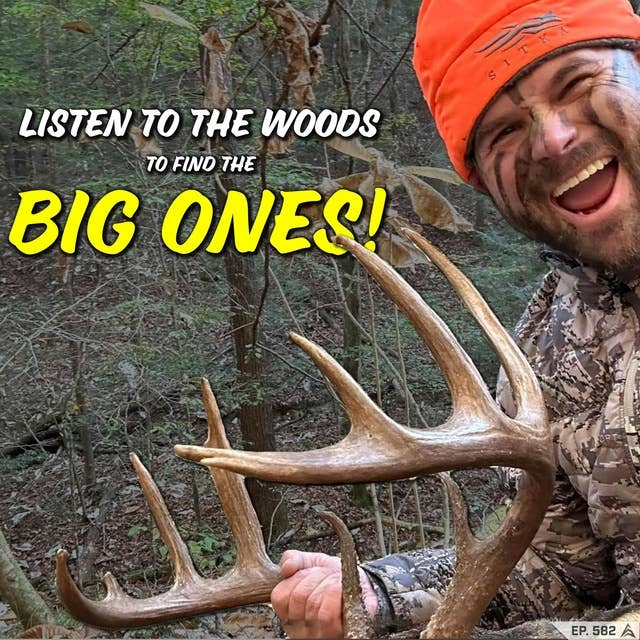 582 - Let THE WOODS Tell You Where the MATURE BUCKS ARE w/ Michael Pike