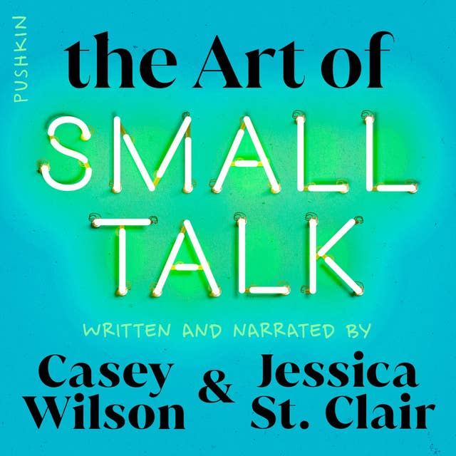 Why We Need Small Talk from The Art of Small Talk