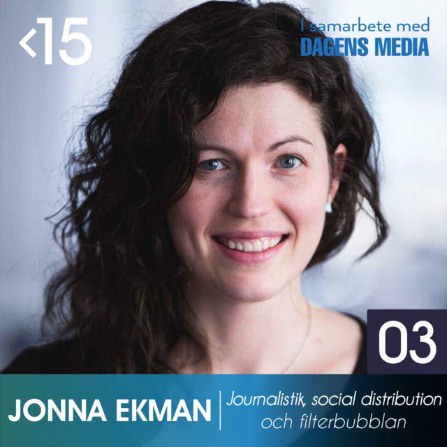 #3 Social mediestrategi, fake news och filterbubblan - Jonna Ekman