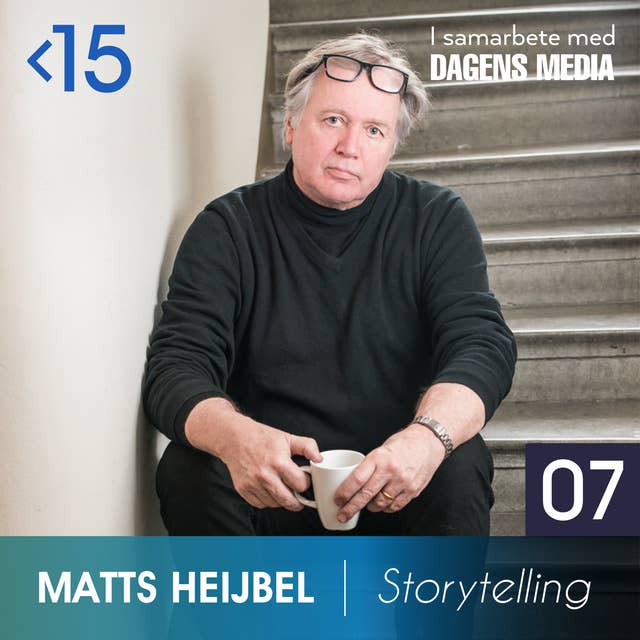 #7 Storytelling - Matts Heijbel