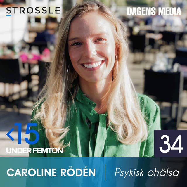 #34 Psykisk Ohälsa - Caroline Rödén