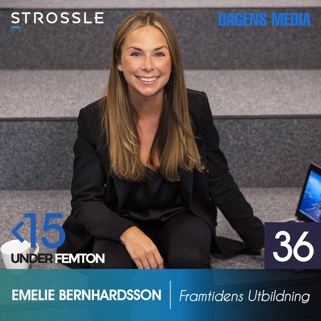 #36 Framtidens Utbildning - Emelie Bernhardsson