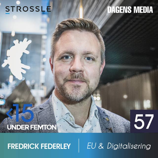 #57 EU & Digitalisering - Fredrick Federley