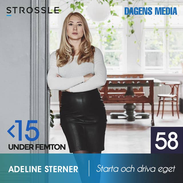 #58 Starta & driva eget - Adeline Sterner