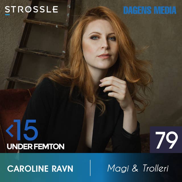 #79 Magi & Trolleri - Caroline Ravn