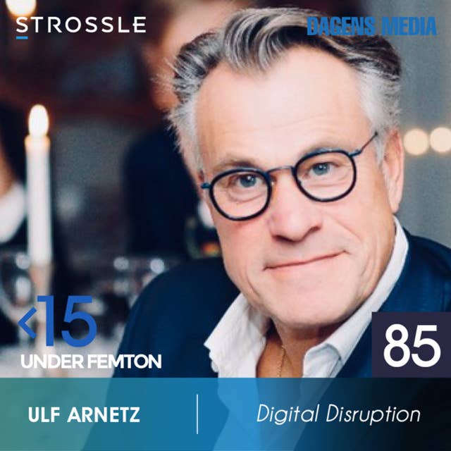 #85 Digital Disruption - Ulf Arnetz
