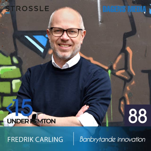 #88 Banbrytande innovation - Fredrik Carling