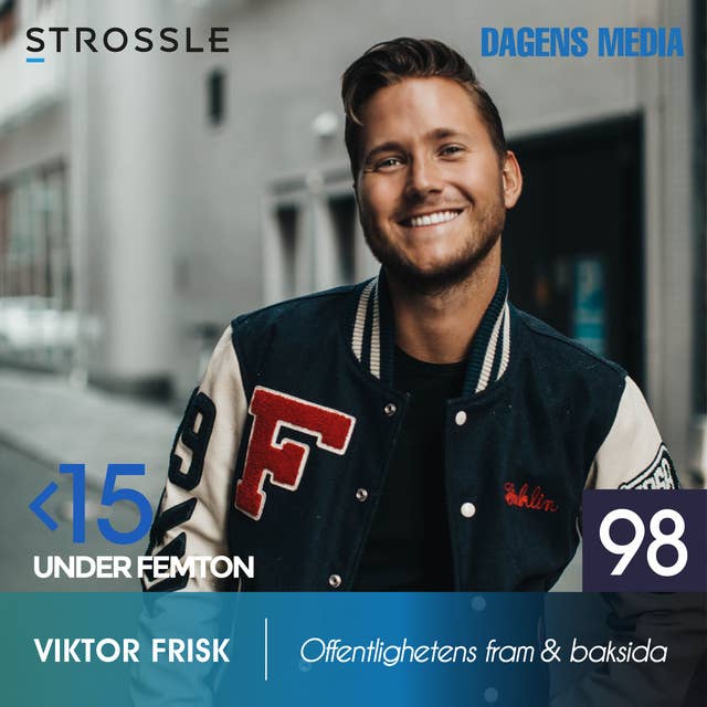 #98 Offentlighetens fram- & baksida - Viktor Frisk