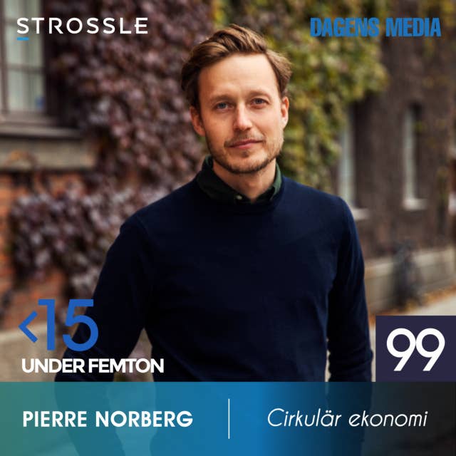 #99 Cirkulär ekonomi - Pierre Norberg