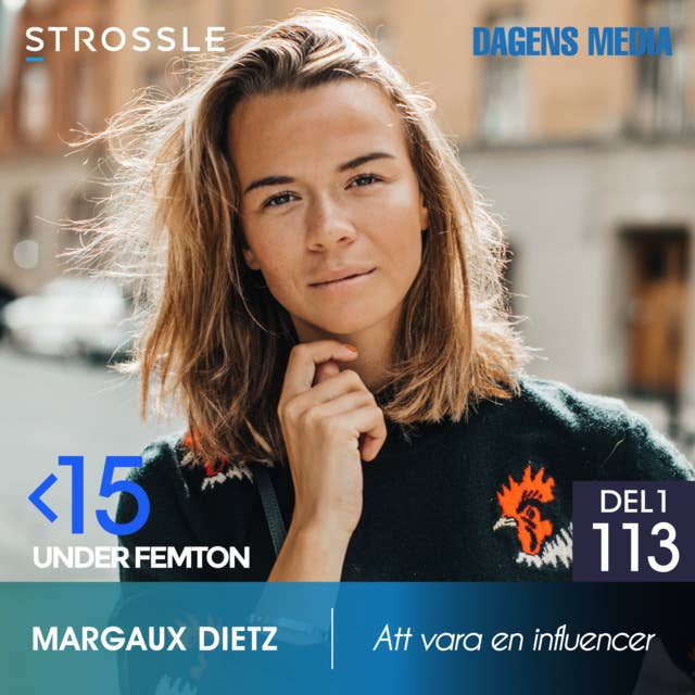 #113 (DEL 1) Att vara en influencer - Margaux Dietz