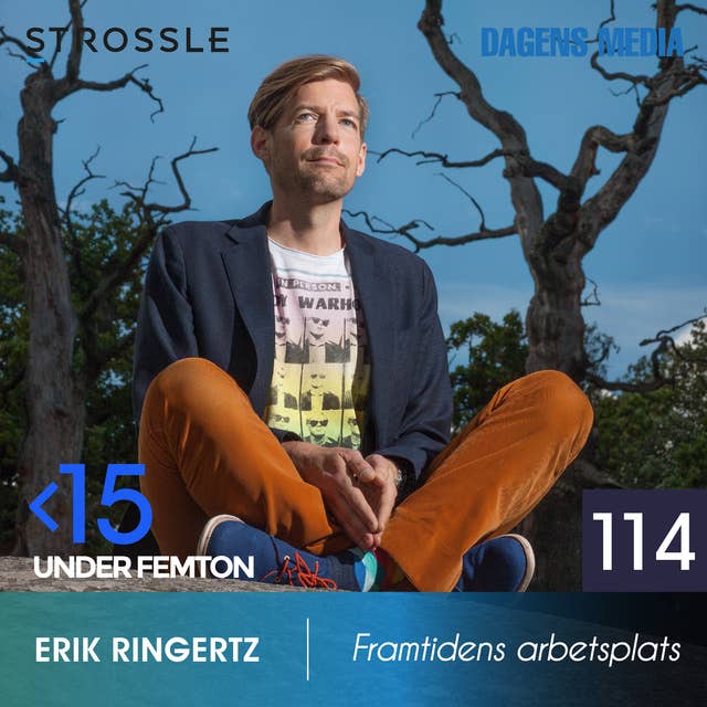 #114 Framtidens arbetsplats - Erik Ringertz