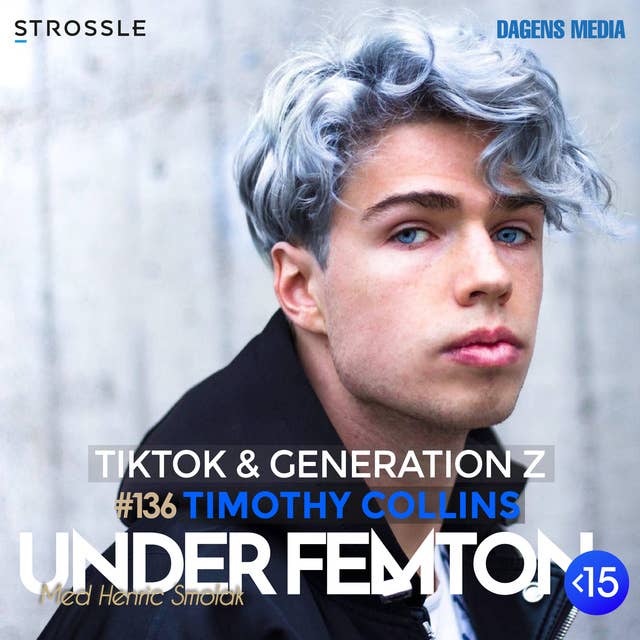 #136 TikTok & Generation Z - Timothy Collins