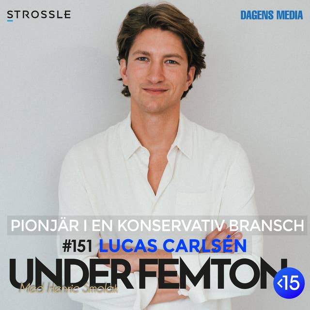 #151 Pionjär i en konservativ bransch - Lucas Carlsén