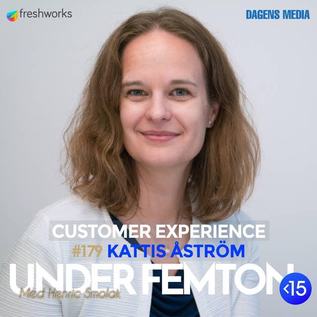 #179 Customer Experience - Kattis Åström