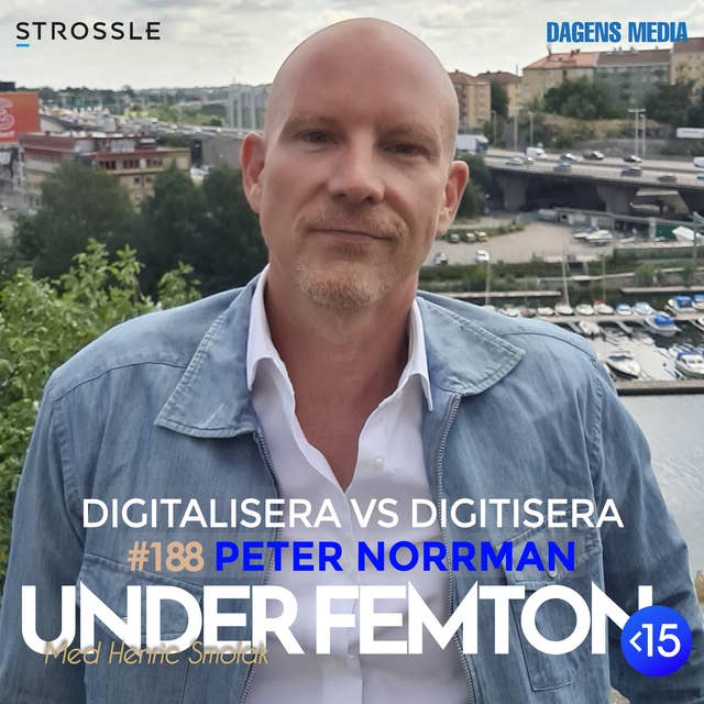 #188 Digitisera vs Digitalisera - Peter Norrman